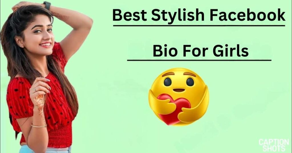 Best Stylish Facebook Bio For Girls