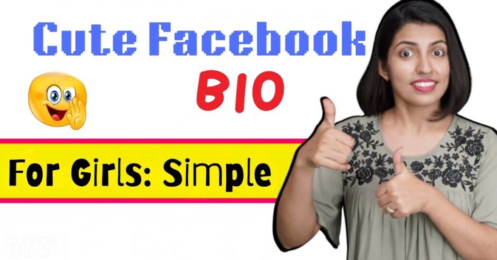 Cute Facebook Bio For Girls: Simple
