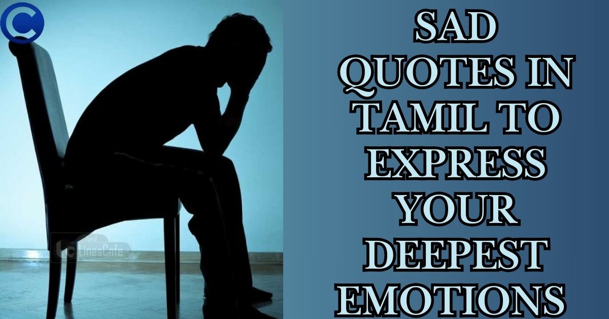 Sad Quotes in Tamil to Express Your Deepest Emotions