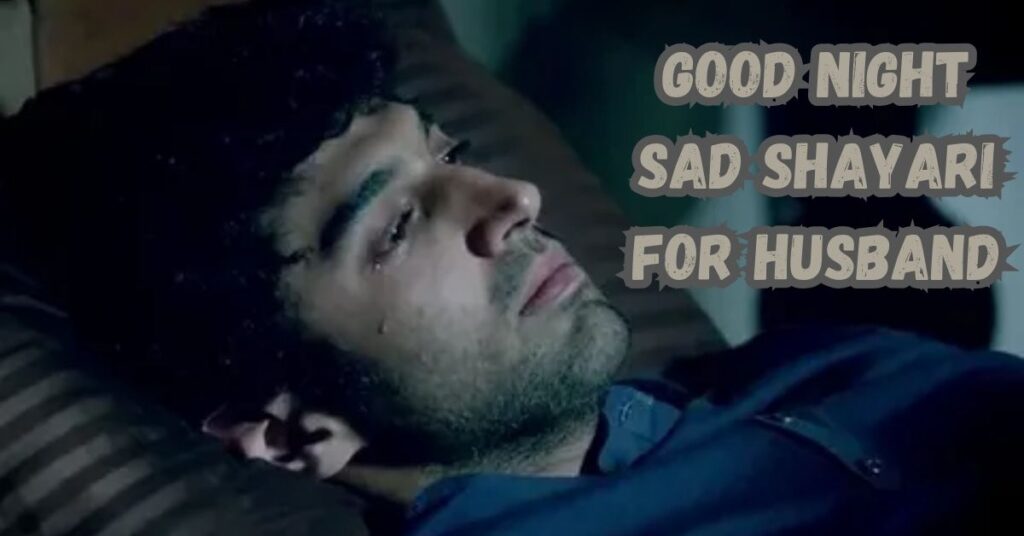 Good Night Sad Shayari for Husband
