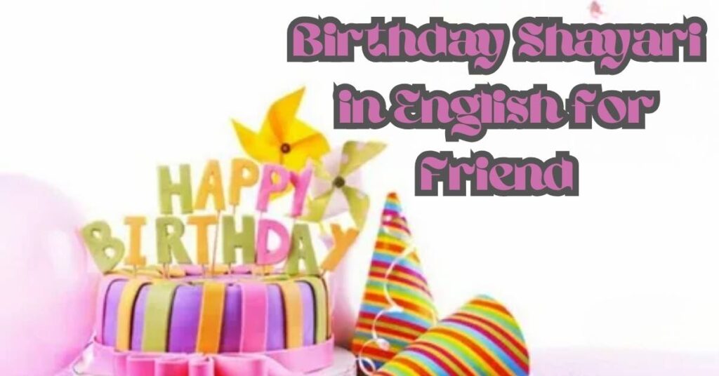 Birthday Shayari in English for Friend