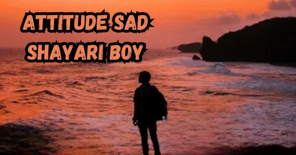 Attitude sad shayari boy