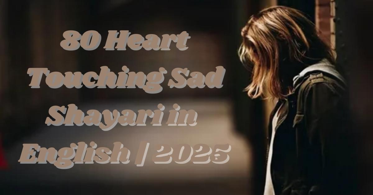 Heart Touching Sad Shayari in English