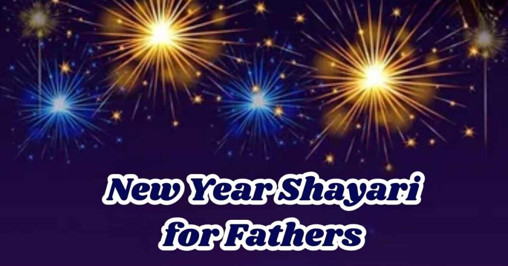 New Year Shayari for Fathers