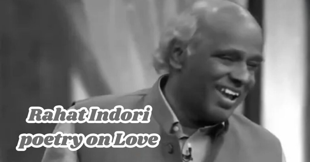 Rahat Indori poetry on Love